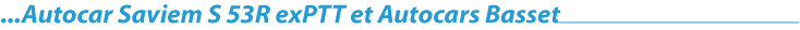 Autocar Saviem S 53R exPTT et Autocars Basset